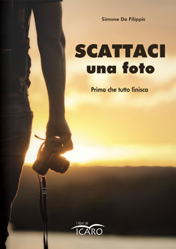 Scattaci una foto. Prima che tutto finisca