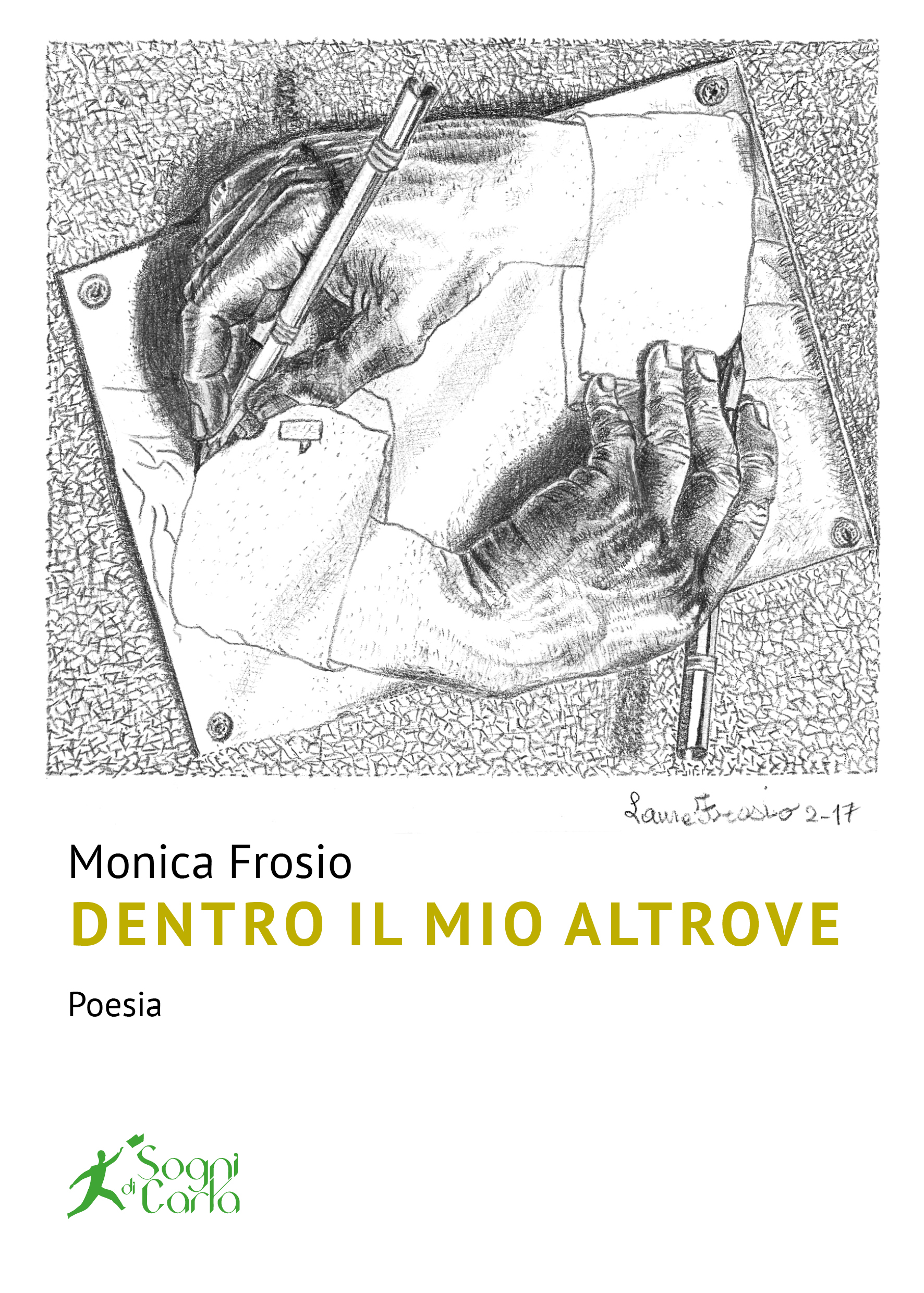 Dentro il mio altrove di Monica Frosio